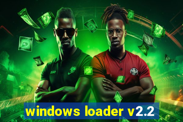 windows loader v2.2